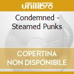 Condemned - Steamed Punks cd