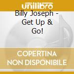 Billy Joseph - Get Up & Go! cd