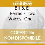 Bill & Eli Perras - Two Voices, One Guitar cd