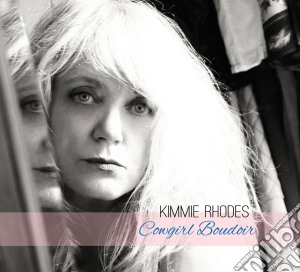 Kimmie Rhodes - Cowgirl Boudoir cd musicale di Kimmie Rhodes