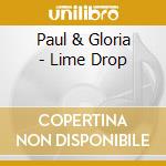 Paul & Gloria - Lime Drop cd