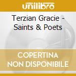 Terzian Gracie - Saints & Poets