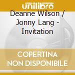 Deanne Wilson / Jonny Lang - Invitation cd musicale di Deanne Wilson / Jonny Lang