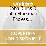 John Burns & John Starkman - Endless Heritage cd
