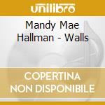 Mandy Mae Hallman - Walls cd