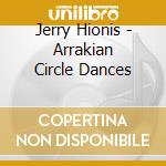 Jerry Hionis - Arrakian Circle Dances cd