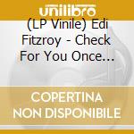 (LP Vinile) Edi Fitzroy - Check For You Once - Revisited vinile