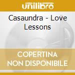Casaundra - Love Lessons cd