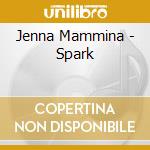 Jenna Mammina - Spark cd