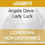Angela Davis - Lady Luck cd musicale di Angela Davis