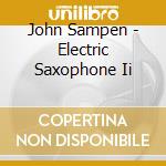 John Sampen - Electric Saxophone Ii cd