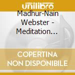 Madhur-Nain Webster - Meditation Collection cd