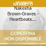 Nakesha Brown-Graves - Heartbeats Exposed cd