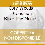 Cory Weeds - Condition Blue: The Music Of Jackie Mclean cd musicale di Cory Weeds