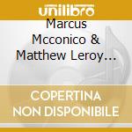 Marcus Mcconico & Matthew Leroy Faerber - Mio Cuore Italiano cd musicale di Marcus Mcconico & Matthew Leroy Faerber