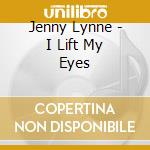 Jenny Lynne - I Lift My Eyes cd