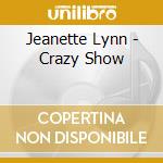 Jeanette Lynn - Crazy Show cd
