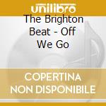 The Brighton Beat - Off We Go cd
