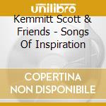 Kemmitt Scott & Friends - Songs Of Inspiration cd