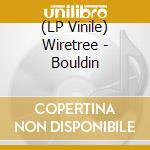 (LP Vinile) Wiretree - Bouldin vinile