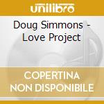 Doug Simmons - Love Project cd