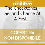 The Cheektones - Second Chance At A First Impression cd