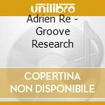 Adrien Re - Groove Research cd