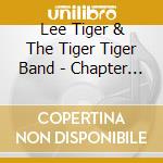 Lee Tiger & The Tiger Tiger Band - Chapter I: The Adventure Called Life cd
