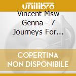Vincent Msw Genna - 7 Journeys For Your Soul: Guided Meditations To cd