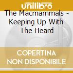 The Macmammals - Keeping Up With The Heard cd