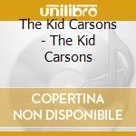 The Kid Carsons - The Kid Carsons cd