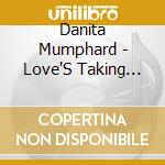 Danita Mumphard - Love'S Taking Over cd