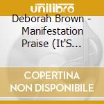 Deborah Brown - Manifestation Praise (It'S Already Done) cd
