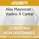 Alex Maysonet - Vuelvo A Cantar cd