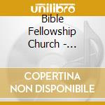 Bible Fellowship Church - Celebration cd musicale di Bible Fellowship Church