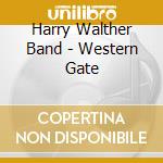 Harry Walther Band - Western Gate cd