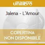 Jalena - L'Amour cd