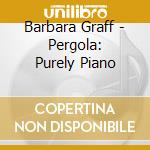 Barbara Graff - Pergola: Purely Piano cd