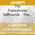 The Transylvania Hellhounds - The Transylvania Hellhounds cd