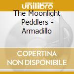 The Moonlight Peddlers - Armadillo cd musicale di The Moonlight Peddlers