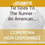 Tie Goes To The Runner - An American Pastime cd