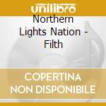 Northern Lights Nation - Filth cd