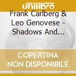 Frank Carlberg & Leo Genovese - Shadows And Reflections