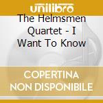 The Helmsmen Quartet - I Want To Know cd