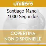 Santiago Mzna - 1000 Segundos cd