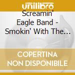 Screamin' Eagle Band - Smokin' With The Preacher cd