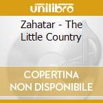 Zahatar - The Little Country cd