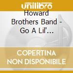 Howard Brothers Band - Go A Lil' Faster cd