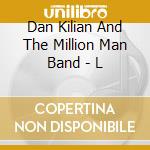 Dan Kilian And The Million Man Band - L cd