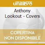 Anthony Lookout - Covers cd